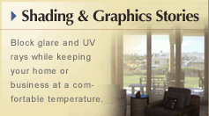 Shading Stories: Block glare and UV rays while keeping your home or business at a comfortable temperature.
